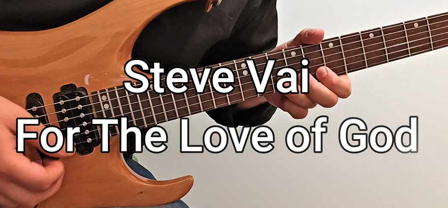 آموزش گیتار الکتریک، آهنگ steve vai for the love of god