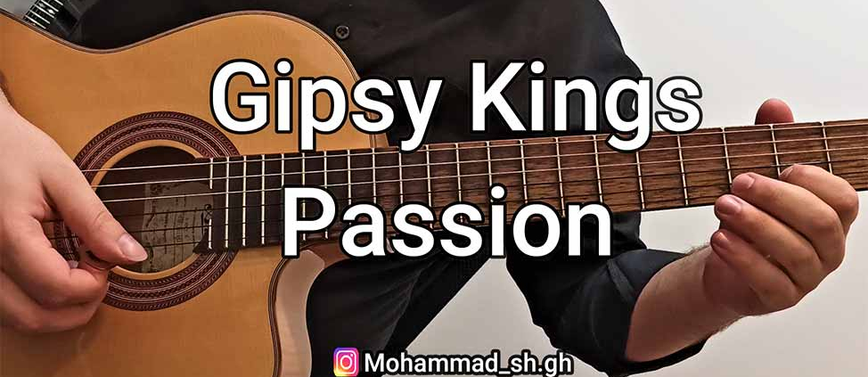 Passion آموزش گیتار ، آهنگ جیپسی کینگز