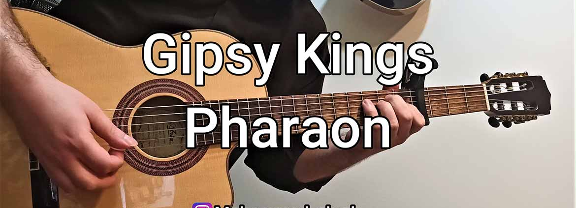 آموزش گیتار، آهنگ جیپسی کینگز Gipsy Kings Pharaon